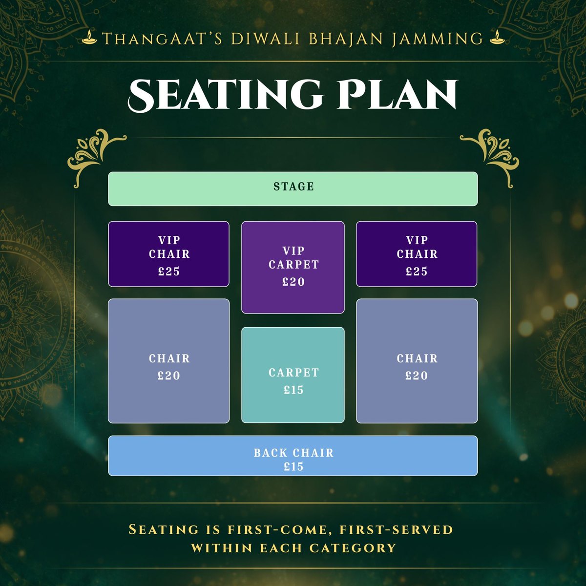 Seating plan: stage at the front; VIP chairs £25 either side and VIP carpet seating £20 in the centre; chairs £20 either side and carpet seating £15 in the centre behind; back chairs £15 across the rear. Seating is first-come, first-served within each category.